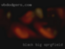 Black big pussy vagina dominata Springfield, Ohio.